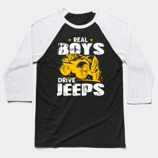 Real Boys Drive Jeeps Jeep Men/Women/Kid Jeeps Lover Baseball T-Shirt